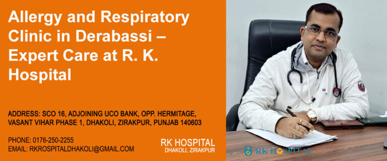 Allergy and Respiratory Clinic in Derabassi – Expert Care at R. K. Hospital