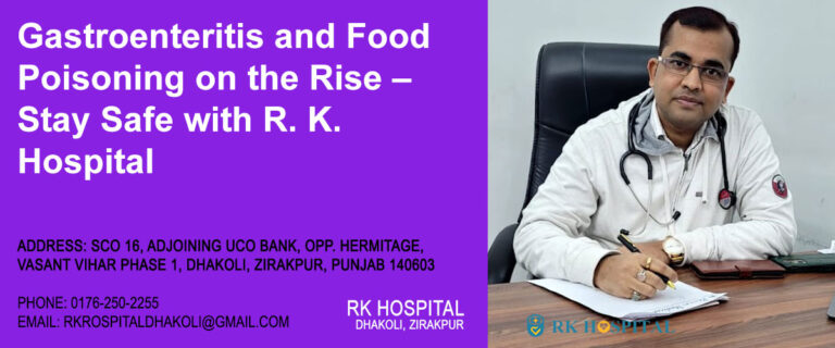 Gastroenteritis and Food Poisoning on the Rise – Stay Safe with R. K. Hospital