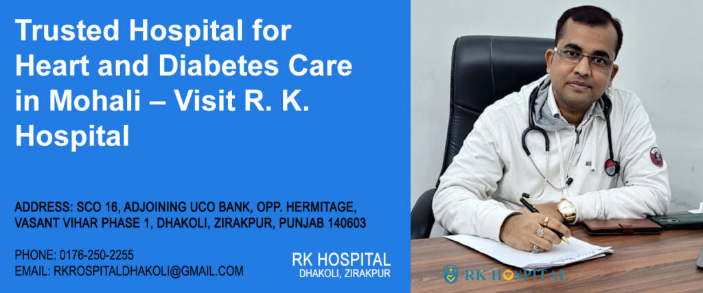 Trusted Hospital for Heart and Diabetes Care in Mohali – Visit R. K. Hospital